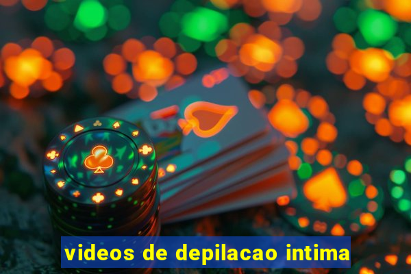 videos de depilacao intima